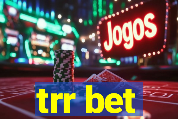 trr bet